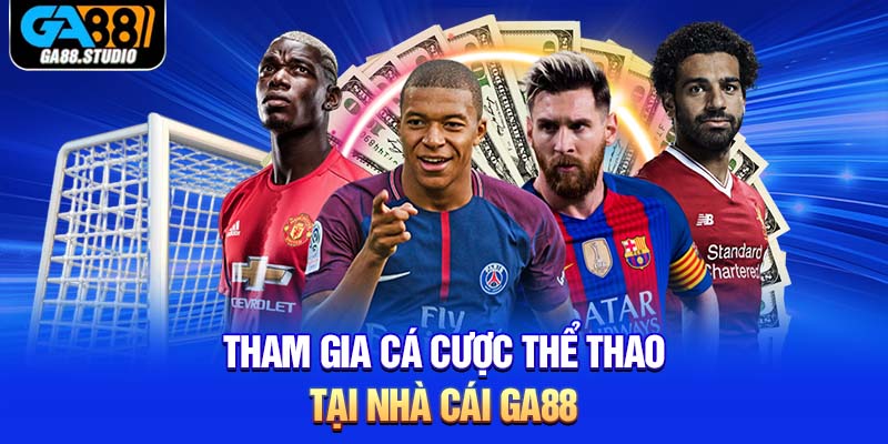 Tham gia cá cược thể thao tại nhà cái Ga88
