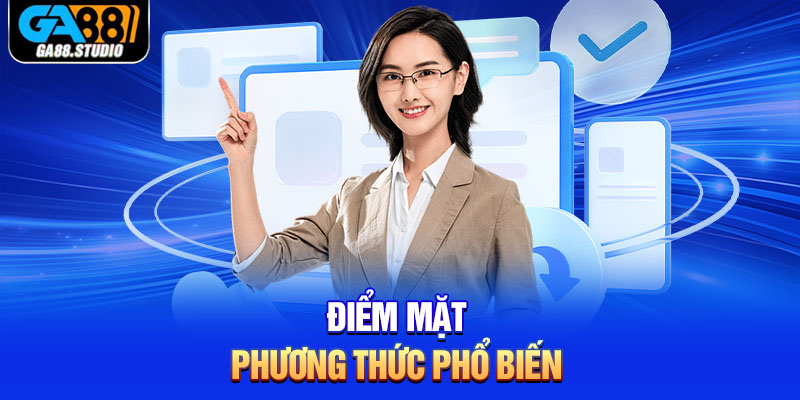 Điểm mặt phương thức phổ biến