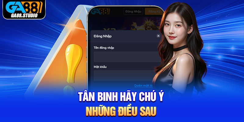Tân binh hãy chú ý những điều sau