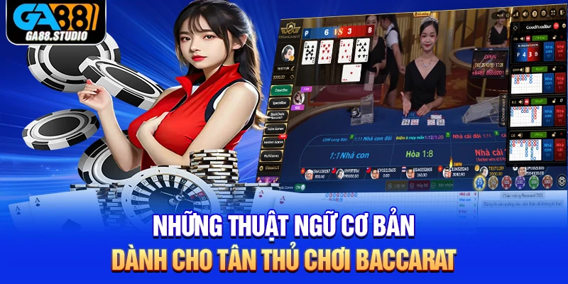 Baccarat -Game Bài Hot Hit Nhất Mọi Thời Đại Tại Ga88 5 Những thuật ngữ cơ bản dành cho tân thủ chơi Baccarat